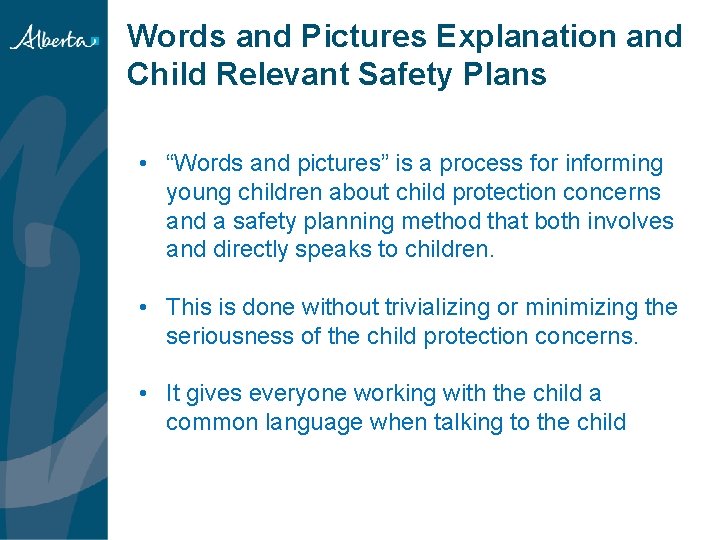 Words and Pictures Explanation and Child Relevant Safety Plans • “Words and pictures” is Words and Pictures Explanation and Child Relevant Safety Plans • “Words and pictures” is