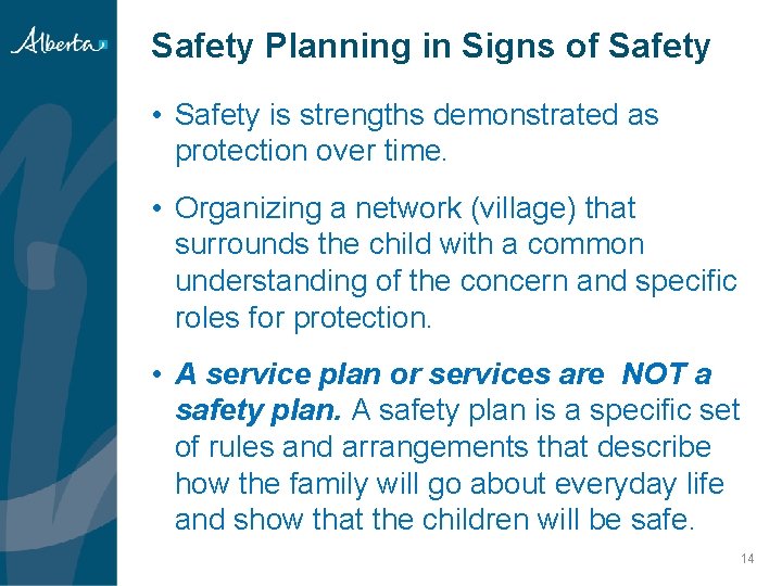Safety Planning in Signs of Safety • Safety is strengths demonstrated as protection over Safety Planning in Signs of Safety • Safety is strengths demonstrated as protection over