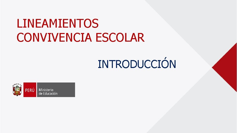 LINEAMIENTOS CONVIVENCIA ESCOLAR INTRODUCCIÓN 