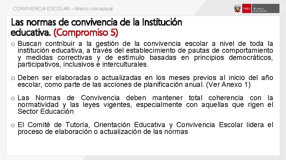 CONVIVENCIA ESCOLAR – Marco conceptual Las normas de convivencia de la Institución educativa. (Compromiso