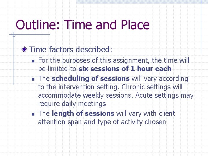 Outline: Time and Place Time factors described: n n n For the purposes of Outline: Time and Place Time factors described: n n n For the purposes of