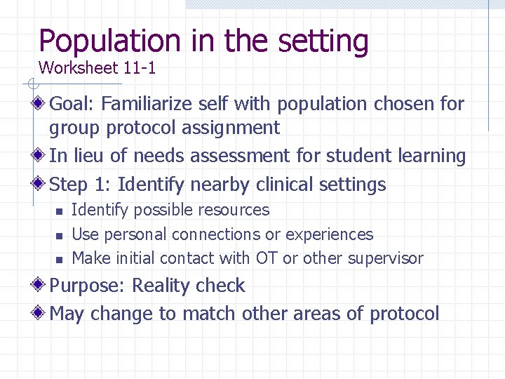 Population in the setting Worksheet 11 -1 Goal: Familiarize self with population chosen for Population in the setting Worksheet 11 -1 Goal: Familiarize self with population chosen for
