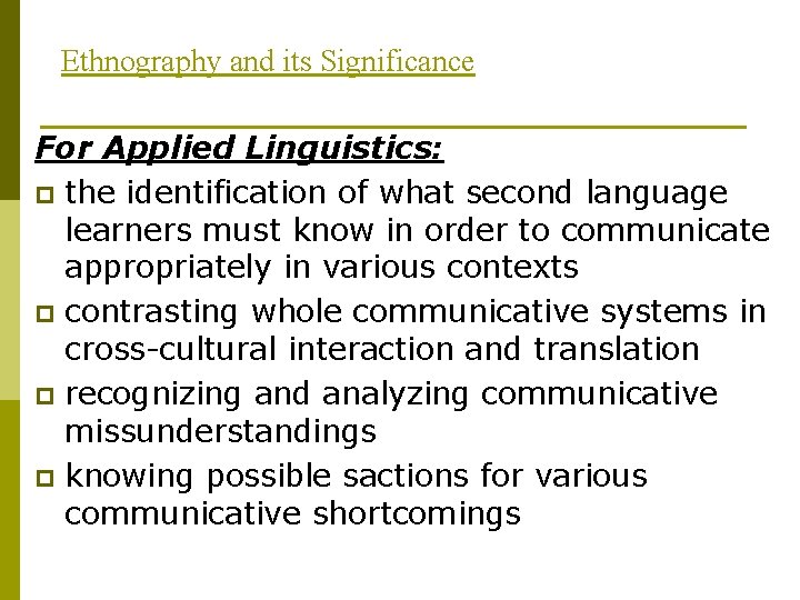 Ethnography and its Significance For Applied Linguistics: p the identification of what second language