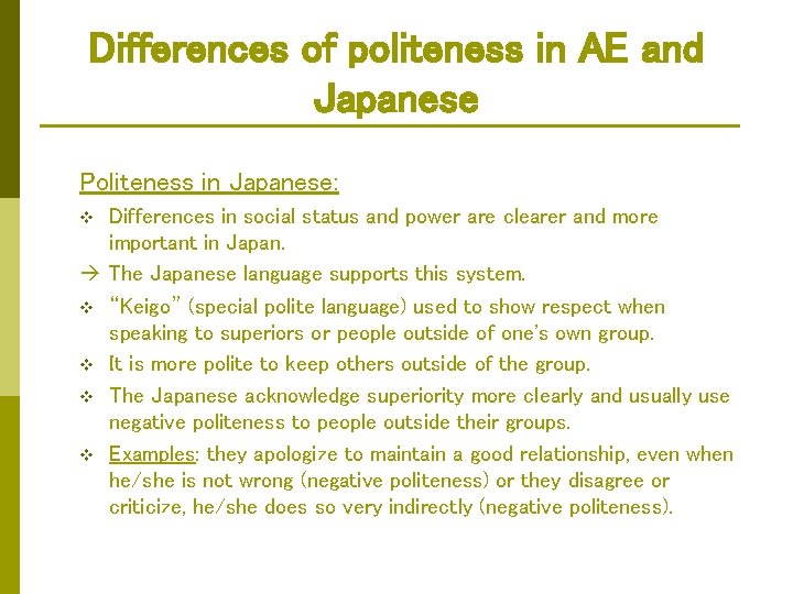 Differences of politeness in AE and Japanese Politeness in Japanese: Differences in social status