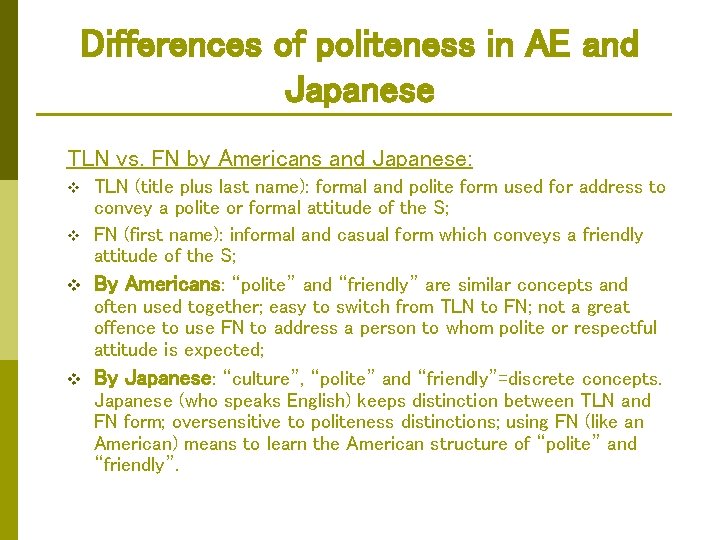 Differences of politeness in AE and Japanese TLN vs. FN by Americans and Japanese: