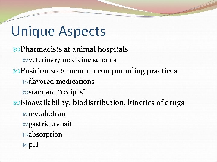 Unique Aspects Pharmacists at animal hospitals veterinary medicine schools Position statement on compounding practices