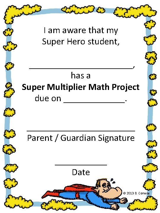 I am aware that my Super Hero student, ___________, has a Super Multiplier Math