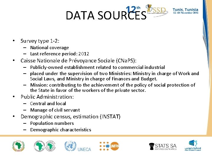 DATA SOURCES • Survey type 1 -2: – National coverage – Last reference period: DATA SOURCES • Survey type 1 -2: – National coverage – Last reference period: