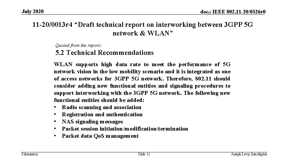 July 2020 doc. : IEEE 802. 11 -20/0326 r 0 11 -20/0013 r 4