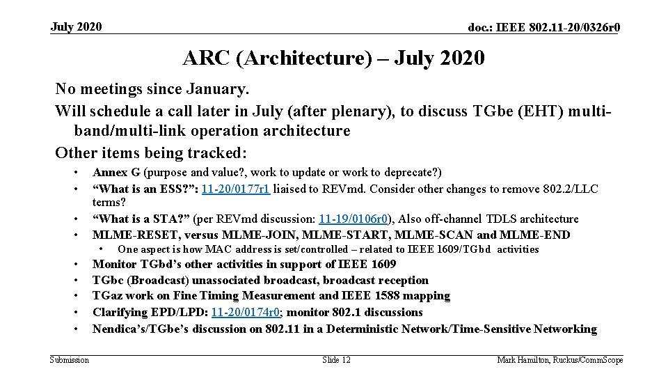 July 2020 doc. : IEEE 802. 11 -20/0326 r 0 ARC (Architecture) – July