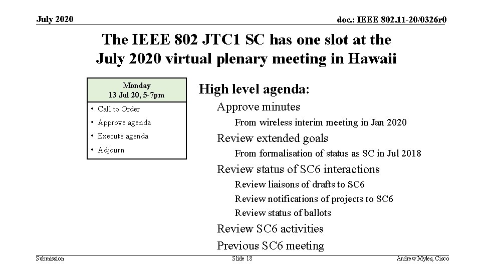 July 2020 doc. : IEEE 802. 11 -20/0326 r 0 The IEEE 802 JTC