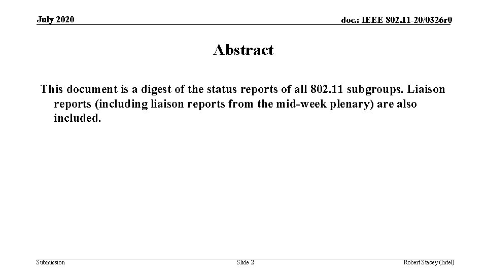 July 2020 doc. : IEEE 802. 11 -20/0326 r 0 Abstract This document is