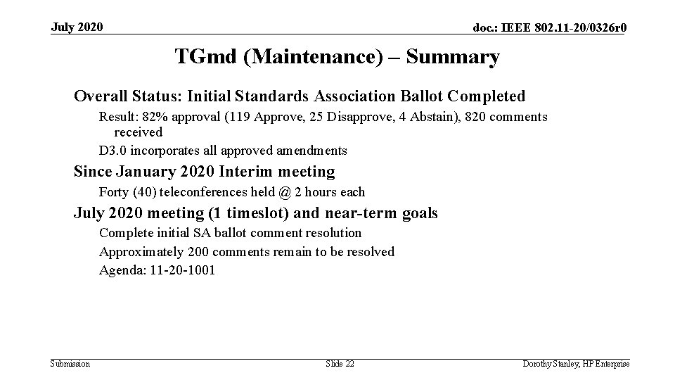 July 2020 doc. : IEEE 802. 11 -20/0326 r 0 TGmd (Maintenance) – Summary