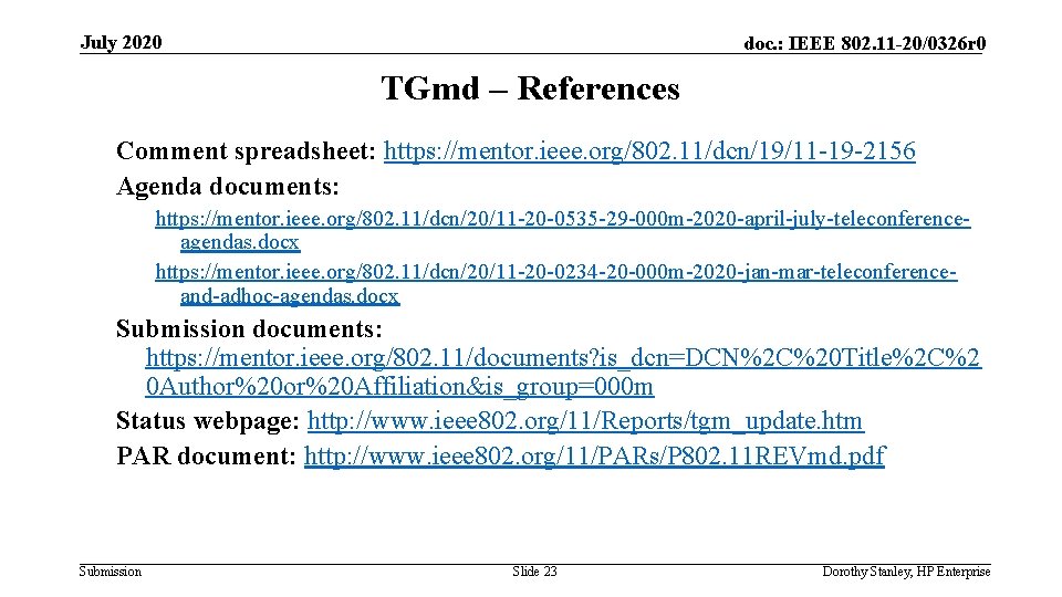 July 2020 doc. : IEEE 802. 11 -20/0326 r 0 TGmd – References Comment