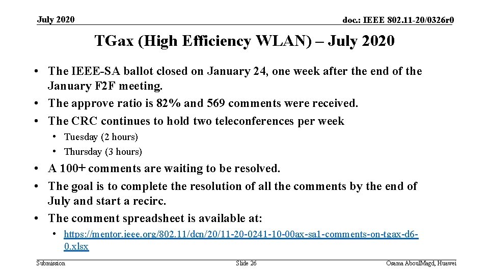 July 2020 doc. : IEEE 802. 11 -20/0326 r 0 TGax (High Efficiency WLAN)