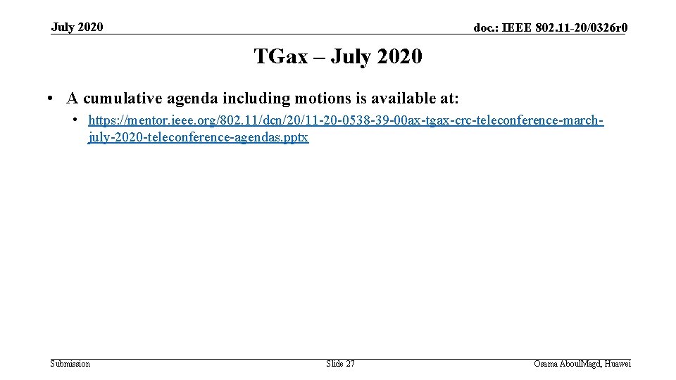 July 2020 doc. : IEEE 802. 11 -20/0326 r 0 TGax – July 2020