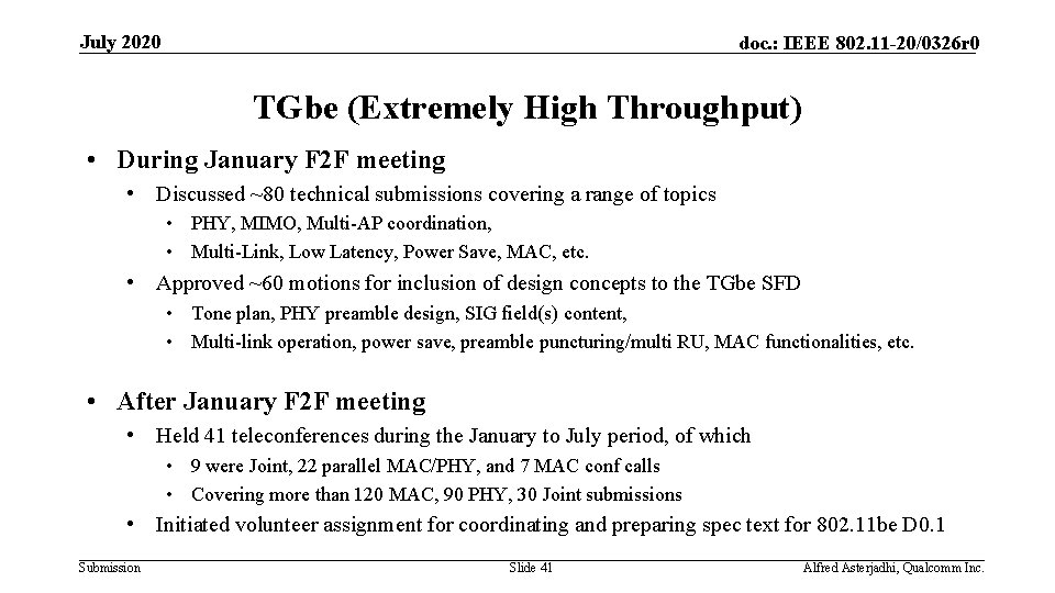 July 2020 doc. : IEEE 802. 11 -20/0326 r 0 TGbe (Extremely High Throughput)