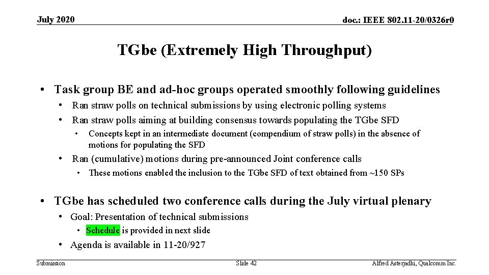 July 2020 doc. : IEEE 802. 11 -20/0326 r 0 TGbe (Extremely High Throughput)