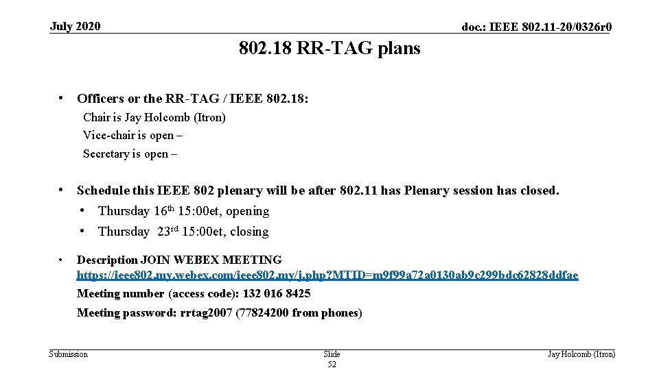 July 2020 doc. : IEEE 802. 11 -20/0326 r 0 802. 18 RR-TAG plans