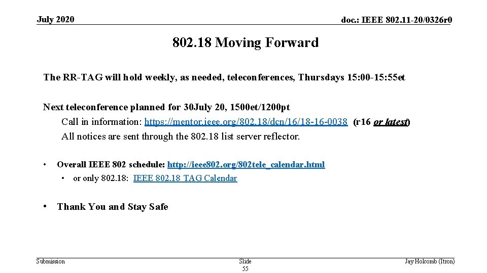 July 2020 doc. : IEEE 802. 11 -20/0326 r 0 802. 18 Moving Forward