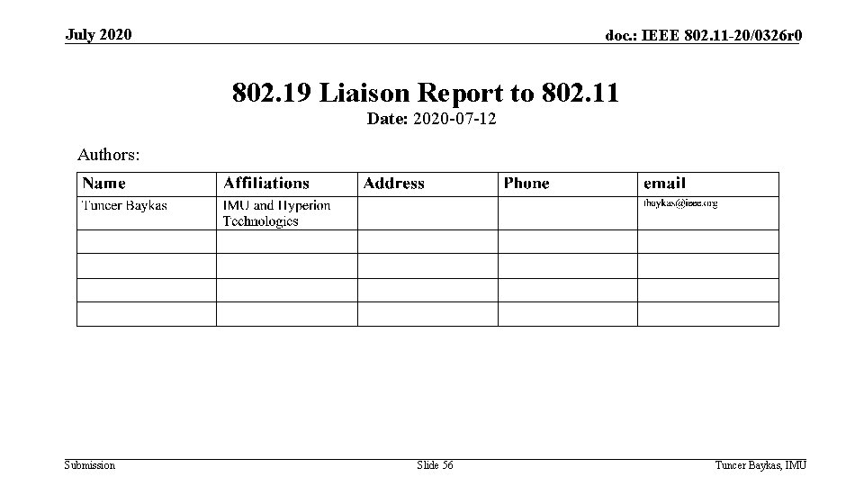 July 2020 doc. : IEEE 802. 11 -20/0326 r 0 802. 19 Liaison Report