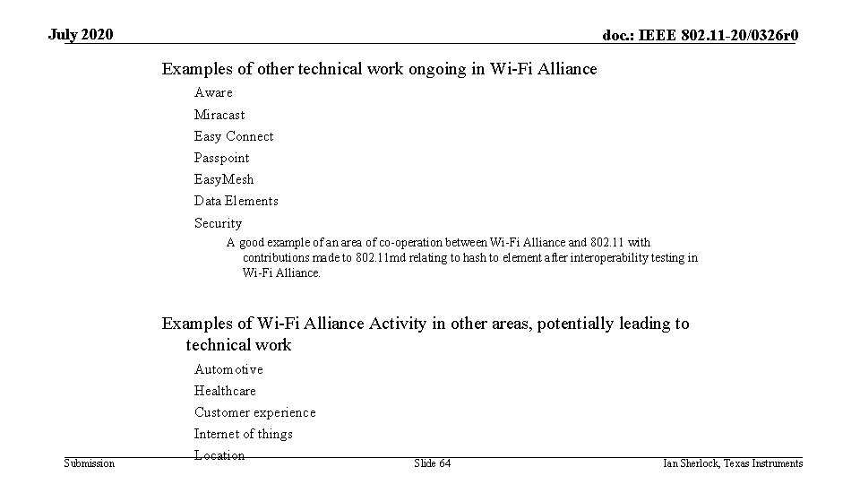 July 2020 doc. : IEEE 802. 11 -20/0326 r 0 Examples of other technical