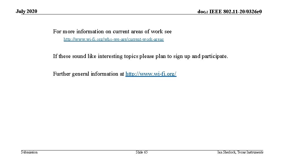 July 2020 doc. : IEEE 802. 11 -20/0326 r 0 For more information on