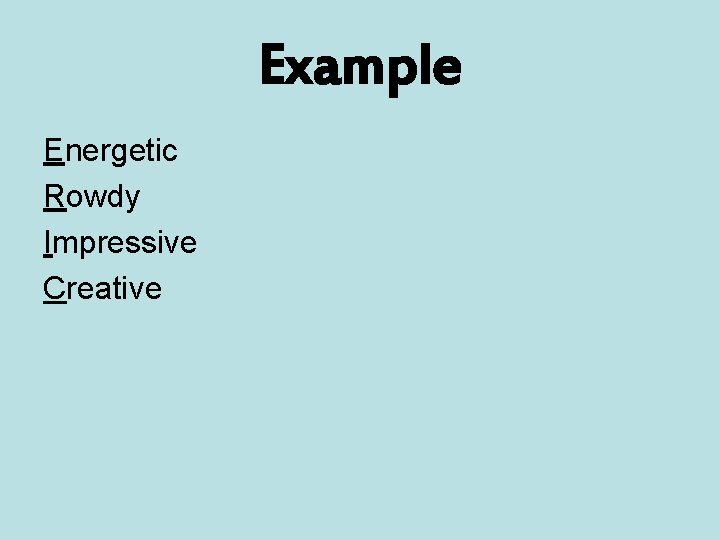 Example Energetic Rowdy Impressive Creative 