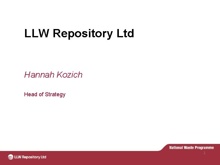 LLW Repository Ltd Hannah Kozich Head of Strategy 1 