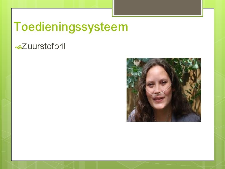 Toedieningssysteem Zuurstofbril 