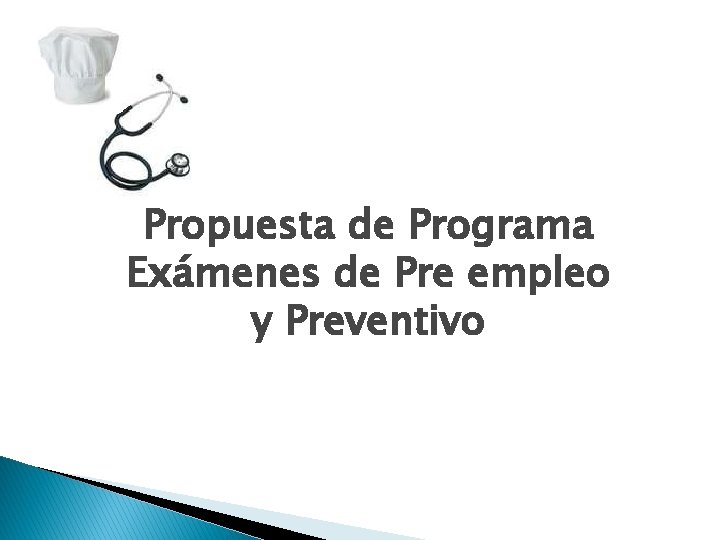 Propuesta de Programa Exámenes de Pre empleo y Preventivo 