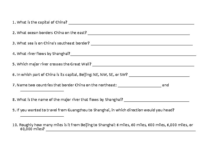 1. What is the capital of China? _____________________________ 2. What ocean borders China on
