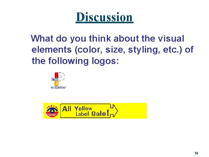 Discussion What do you think about the visual elements (color, size, styling, etc. )