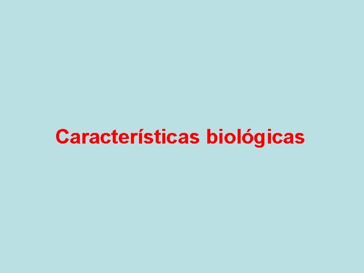 Características biológicas 