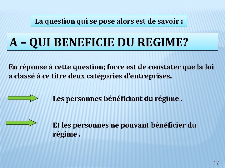 La question qui se pose alors est de savoir : A – QUI BENEFICIE La question qui se pose alors est de savoir : A – QUI BENEFICIE