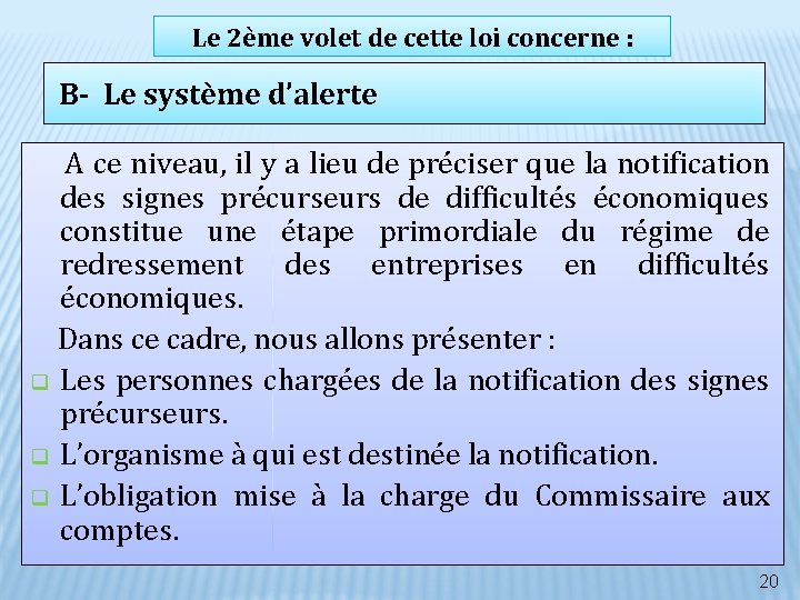 Le 2ème volet de cette loi concerne : B- Le système d’alerte A ce Le 2ème volet de cette loi concerne : B- Le système d’alerte A ce