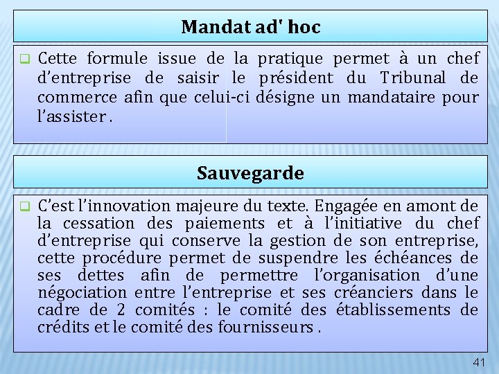 Mandat ad' hoc q Cette formule issue de la pratique permet à un chef Mandat ad' hoc q Cette formule issue de la pratique permet à un chef