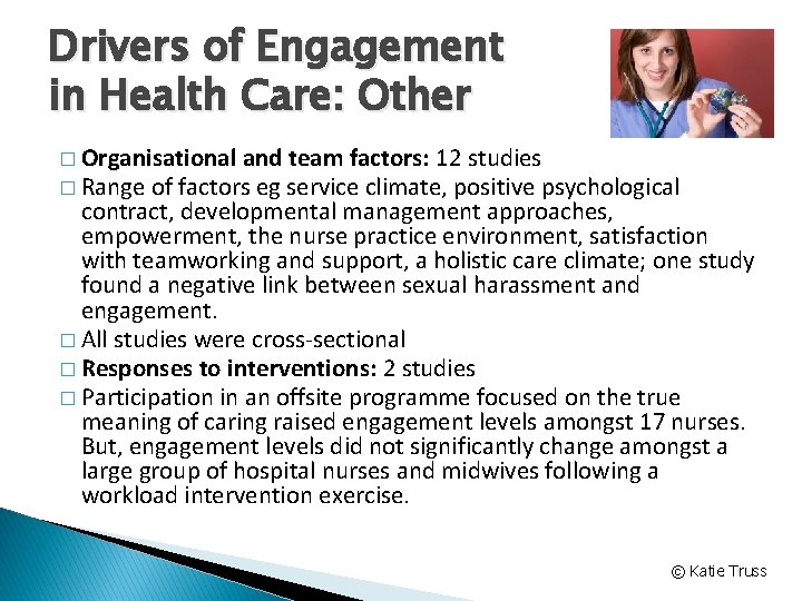 Drivers of Engagement in Health Care: Other � Organisational and team factors: 12 studies