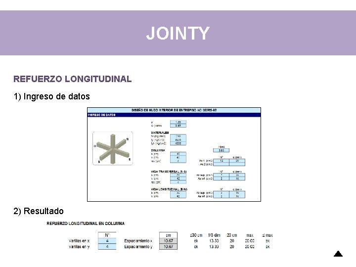 JOINTY REFUERZO LONGITUDINAL 1) Ingreso de datos 2) Resultado JOINTY REFUERZO LONGITUDINAL 1) Ingreso de datos 2) Resultado
