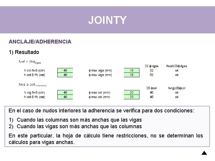 JOINTY ANCLAJE/ADHERENCIA 1) Resultado En el caso de nudos interiores la adherencia se verifica JOINTY ANCLAJE/ADHERENCIA 1) Resultado En el caso de nudos interiores la adherencia se verifica