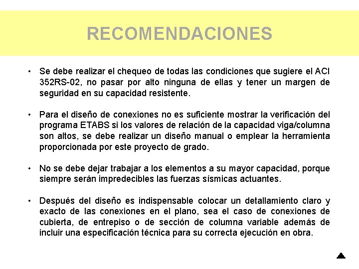 RECOMENDACIONES • Se debe realizar el chequeo de todas las condiciones que sugiere el RECOMENDACIONES • Se debe realizar el chequeo de todas las condiciones que sugiere el