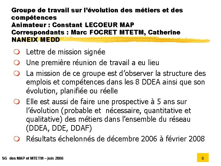 Groupe de travail sur l’évolution des métiers et des compétences Animateur : Constant LECOEUR