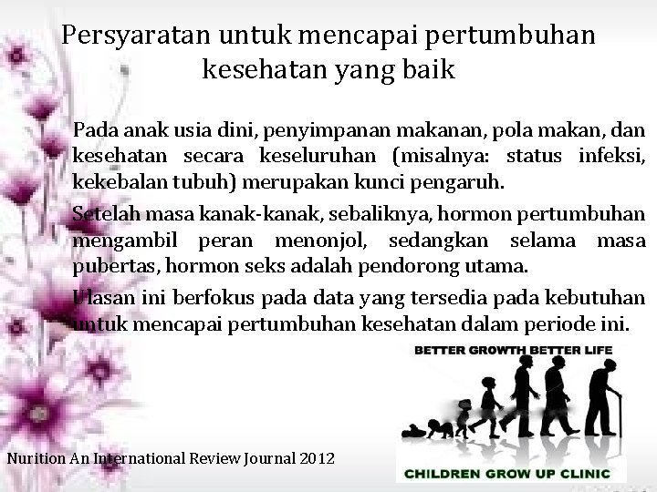 Persyaratan untuk mencapai pertumbuhan kesehatan yang baik Pada anak usia dini, penyimpanan makanan, pola