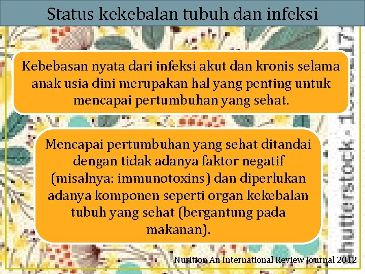 Status kekebalan tubuh dan infeksi Kebebasan nyata dari infeksi akut dan kronis selama anak