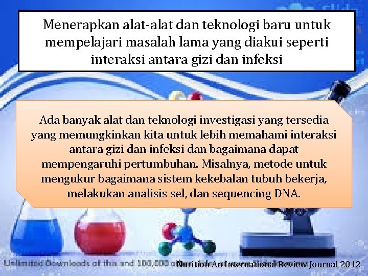 Menerapkan alat-alat dan teknologi baru untuk mempelajari masalah lama yang diakui seperti interaksi antara