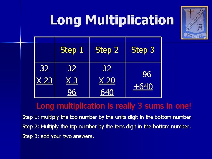 Long Multiplication 32 X 23 Step 1 Step 2 Step 3 32 X 3