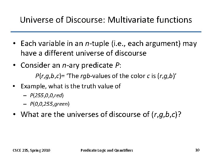 Universe of Discourse: Multivariate functions • Each variable in an n-tuple (i. e. ,
