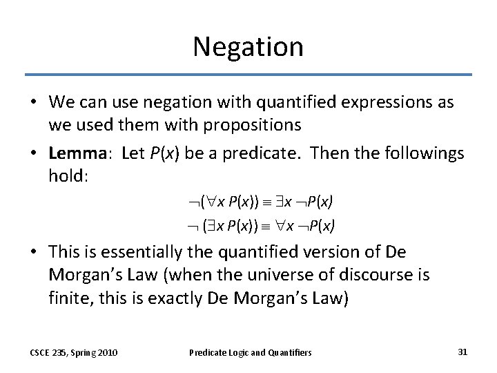 Negation • We can use negation with quantified expressions as we used them with