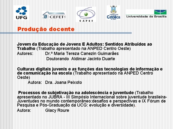 Produção docente Jovem da Educação de Jovens E Adultos: Sentidos Atribuídos ao Trabalho (Trabalho