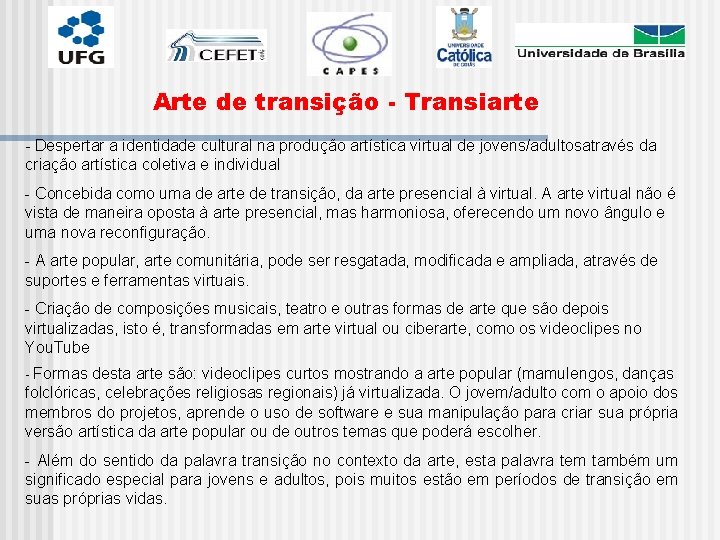 Arte de transição - Transiarte - Despertar a identidade cultural na produção artística virtual